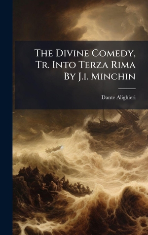 Alighieri, Dante. The Divine Comedy, Tr. Into Terza Rima By J.i. Minchin. Tradd Street Press, 2025.