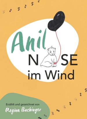 Buchinger, Regina. ANIL - Nase im Wind. Buchschmiede, 2026.