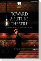 Toward a Future Theatre