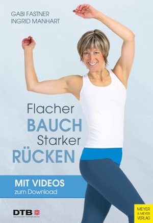Fastner, Gabi / Ingrid Manhart. Flacher Bauch - starker Rücken. Meyer + Meyer Fachverlag, 2024.