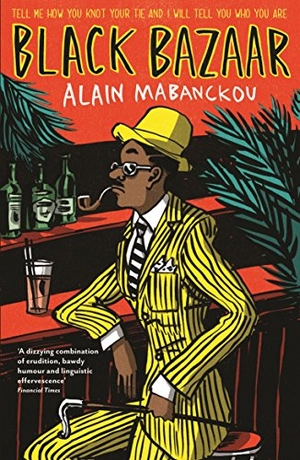 Mabanckou, Alain. Black Bazaar. Profile Books Ltd, 2012.