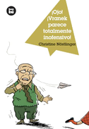 ¡Ojo! ¡Vranek Parece Totalmente Inofensivo!