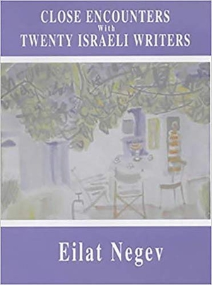 Negev, Eilat. Close Encounters with Twenty Israeli Writers. Vallentine Mitchell, 2003.