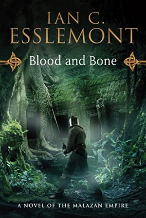 Esslemont, Ian C. Blood and Bone - A Novel of the Malazan Empire. Tor Publishing Group, 2013.