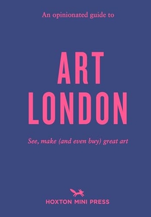 Brown, Christina. An Opinionated Guide to Art London - The best museums, galleries and shops. Turnaround Pub. Serv. Ltd, 2022.