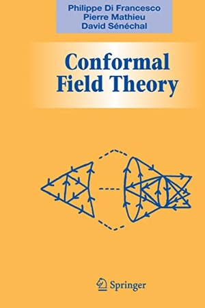 Francesco, Philippe / Senechal, David et al. Conformal Field Theory. Springer New York, 2011.