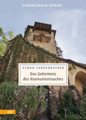 Langenbacher, Elmar. Das Geheimnis des Rosmarinstrauches - Schwarzwald Roman. Langenbacher, Elmar Verl., 2026.