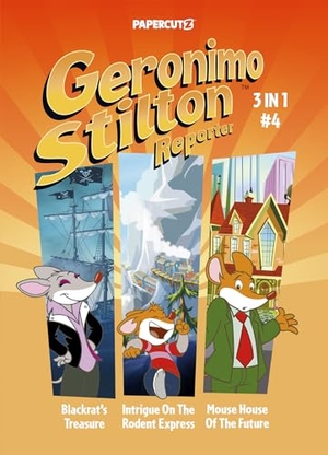 Stilton, Geronimo. Geronimo Stilton Reporter 3 in 1 Vol. 4. Papercutz, 2024.