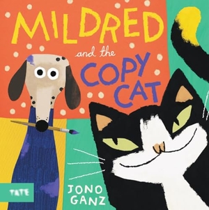 Ganz, Jono. Mildred and the Copycat. Harry N. Abrams, 2026.