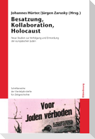 Besatzung, Kollaboration, Holocaust