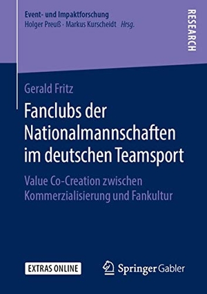 Fritz, Gerald. Fanclubs der Nationalmannschaften im deutschen Teamsport - Value Co-Creation zwischen Kommerzialisierung und Fankultur. Springer Fachmedien Wiesbaden, 2018.