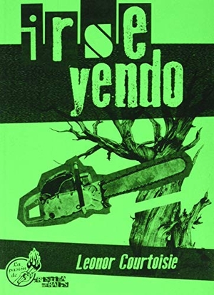 García Morales, Cristina / Leonor Sofía Courtoisie. Irse yendo. Continta Me Tienes (Errementari S.L.), 2021.
