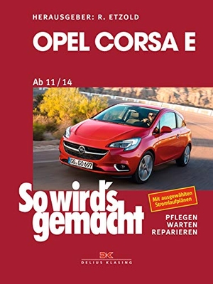Etzold, Rüdiger. Opel Corsa E (2015-2018) - So wird's gemacht - Band 162. Delius Klasing Vlg GmbH, 2019.