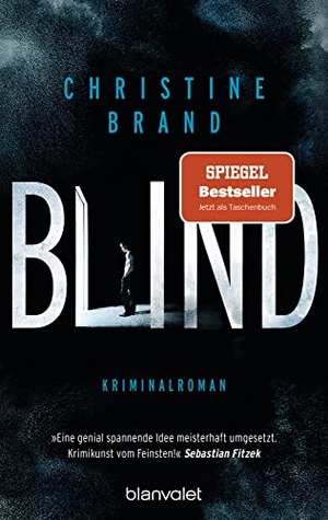 Brand, Christine. Blind - Kriminalroman. Blanvalet Taschenbuchverl, 2020.