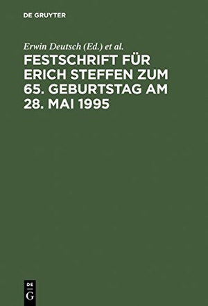 Deutsch, Erwin / Ernst Klingmüller et al (Hrsg.). Festschrift für Erich Steffen zum 65. Geburtstag am 28. Mai 1995 - Der Schadensersatz und seine Deckung. De Gruyter, 1995.