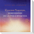 Claudio Naranjo, dimensiones de la única búsqueda