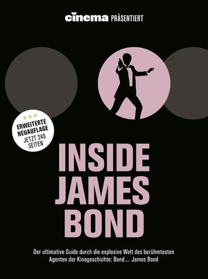 Noelle, Oliver. Cinema präsentiert: Inside James Bond (Erweiterte Neuausgabe) - Der ultimative Guide durch die explosive Welt des berühmtesten Agenten der Kinogeschichte: Bond ... James Bond. Panini Verlags GmbH, 2026.