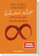 Liebe dich selbst und es ist egal, wen du heiratest
