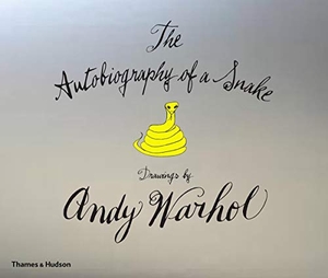 Warhol, Andy. The Autobiography of a Snake - Drawings by Andy Warhol. Thames & Hudson Ltd, 2016.