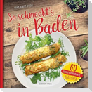 So schmeckt's in Baden
