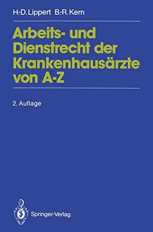 Kern, Bernd-Rüdiger / Hans-Dieter Lippert. Arbeits- und Dienstrecht der Krankenhausärzte von A-Z. Springer Berlin Heidelberg, 1993.