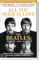 All You Need Is Love: The Beatles in Their Own Words