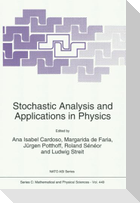 Stochastic Analysis and Applications in Physics