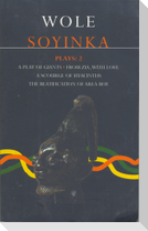 Soyinka Plays: 2: A Play of Giants; From Zia with Love; A Scourge of Hyacinths; The Beatification of Area Boy