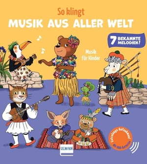 Collet, Emilie. So klingt Musik aus aller Welt - Soundbuch für Kinder ab 12 Monaten | Mit 7 bekannten, extra langen Musikstücken | Jetzt mit AAA-Batterien und regulierbarer Lautstärke. Ullmann Medien GmbH, 2026.