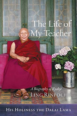 Dalai Lama, His Holiness the. The Life of My Teacher - A Biography of Kyabjé Ling Rinpoché. Wisdom Publications, 2018.