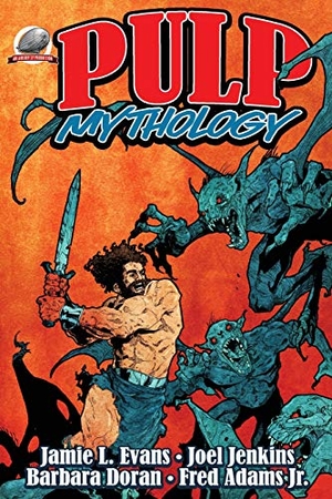 Jenkins, Joel / Doran, Barbara et al. Pulp Mythology. Amazon Digital Services LLC - Kdp, 2018.