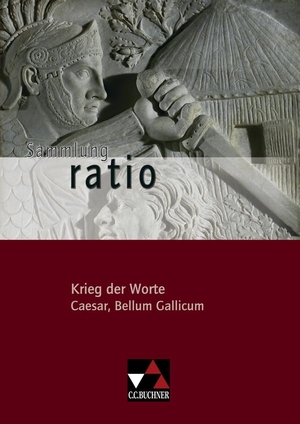 Müller, Stefan / Christian Müller. Krieg der Worte - Caesar, Bellum Gallicum. Buchner, C.C. Verlag, 2012.