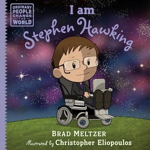 Meltzer, Brad. I Am Stephen Hawking. Penguin Young Readers Group, 2024.
