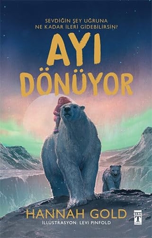 Gold, Hannah. Ayi Dönüyor. Genc Timas, 2024.