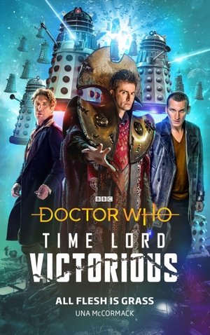 McCormack, Una. Doctor Who: All Flesh is Grass - Time Lord Victorious. Ebury Publishing, 2020.