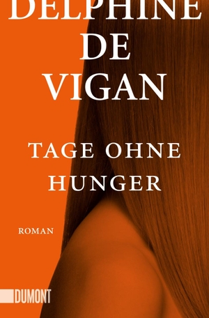 De Vigan, Delphine. Tage ohne Hunger. DuMont Buchverlag GmbH, 2018.