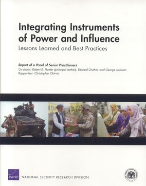Hunter, Robert E. Integrating Instruments of Power and Influence: Lessons Learned and Best Practices. RAND Corporation, 2008.