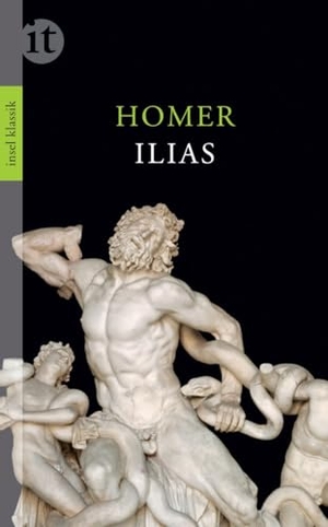 Homer. Ilias. Insel Verlag GmbH, 2012.