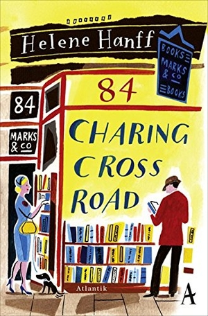 Hanff, Helene. 84, Charing Cross Road - Eine Freundschaft in Briefen. Atlantik Verlag, 2015.