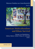 American Multiculturalism and Ethnic Survival