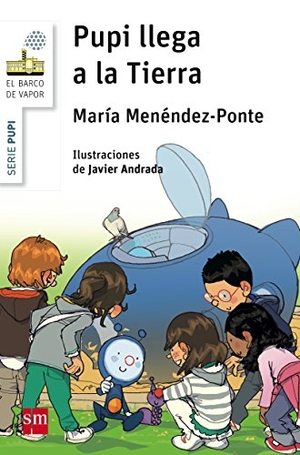 Andrada, Javier / María Menéndez-Ponte. Pupi llega a la Tierra. Fundación Santa María-Ediciones SM, 2015.