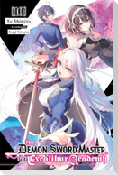 The Demon Sword Master of Excalibur Academy, Vol. 10 (Light Novel)