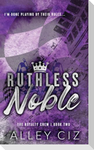 Ruthless Noble