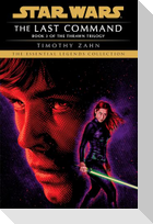 The Last Command: Star Wars Legends (the Thrawn Trilogy)