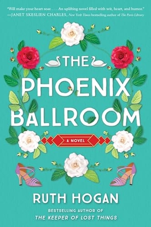 Hogan, Ruth. Phoenix Ballroom, The. HarperCollins, 2024.