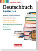 Deutschbuch Gymnasium 5.-10. Jahrgangsstufe. Grundwissen - Bayern - Schulbuch