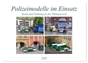 Polizeimodelle im Einsatz (Wandkalender 2025 DIN A2 quer), CALVENDO Monatskalender