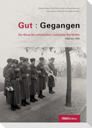 Gut : Gegangen