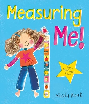 Kent, Nicola. Measuring Me. Little Tiger Press Group, 2025.