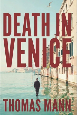 Mann, Thomas. Death in Venice - A New Translation. Independently published, 2026.